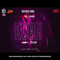 ROOH Remix - Dj Rink X Dj Sidero by MumbaiRemix India™