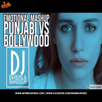 Emotional Mashup 2020 - Punjabi vs Bollywood- Dj RawKing x Dj RawQueen by MumbaiRemix India™