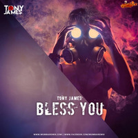 Bless You - Tony James by MumbaiRemix India™