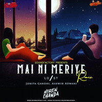 Mai Ni Meriye -Remix - Hiren Chawda x DJ Rink by MumbaiRemix India™