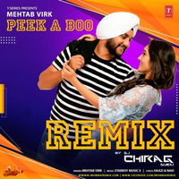 Mehtab Virk - Peek A Boo - (Remix) Dj Chirag Dubai by MumbaiRemix India™