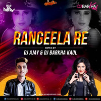 Rangeela Re (Remix) - DJ AJAY x DJ BARKHA KAUL by MumbaiRemix India™