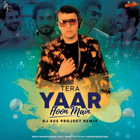 Tera Yaar Hoon Main (Remix) - DJ Sue Project by MumbaiRemix India™