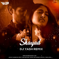 Shayad - (Love Aaj Kal) Dj Yash Remix by MumbaiRemix India™