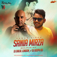 Sania Mirza - (Bhojpuri Mix) - DJ Dalal London x DJ Deepu Ds by MumbaiRemix India™