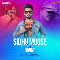 Sidhu Moose Wala Vs Divine - DJ NAFIZZ by MumbaiRemix India™
