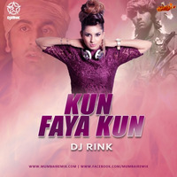 Kun Faya Kun (Bollywood Deep Tech Progressive) - DJ Rink by MumbaiRemix India™