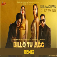 Billo Tu Agg - DJ RawKing x DJ RawQueen Remix by MumbaiRemix India™