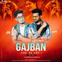 Gajban Pani Ne Chali Remix DJ Aftab x DJ Ashif.H by MumbaiRemix India™