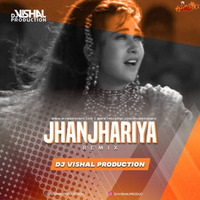 Jhanjhariya Meri Chanak Gayi Remix Dj Vishal Production by MumbaiRemix India™
