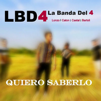 Quiero Saberlo by LBD•4 Official