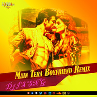 Main Tera Boyfriend - Arjit Singh ( Remix ) Dj IS SNG by DJ IS SNG