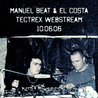 Manuel Beat &amp; el Costa TECTREX Webstream 10.06.06 by manuel beat