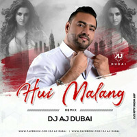 Hui Malang (Club Mix) Dj Aj Dubai by Indian Beats Factory