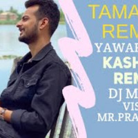Tamanna Remix || Yawar Abdal || Kashmiri Song || D by DJMAVIS