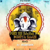 Phir Se Sajaa Do Duniya Saari Remix DJ SHASHANK by DJ Shashank