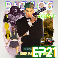 Backlog Episode 21 - Bons Baisers d'Europe by Backlog_lepod