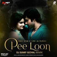Pee Loon Remix - DJ Sumit Goyal by AIDD