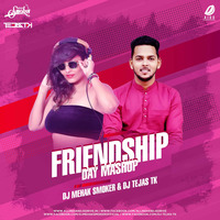 Friendship Day Mashup - DJ Mehak Smoker &amp; DJ Tejas Tk by AIDD