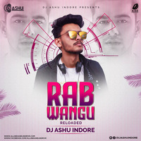 Rabb Wangu (Reloaded) - DJ Ashu Indore by AIDD