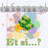 Informel #13 : Et si...? by Tmdjc