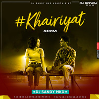 Khairiyat-Remix DJ Sandy MKD by DJ Sandy MKD