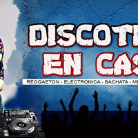 DJ Monteza 2020 - Mix Discoteca En Casa (Set Live Rgtn Electronica Bachata Merengue Salsa) by DJ Monteza Peru (Mixes)