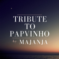 Majanja - Tribute To Papvinho The Deejay 4 by Majanja Janjus