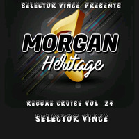 BEST OF MORGAN HERITAGE REGGEA CRUISE VOLUME 24 by selectorvince