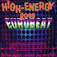 HIGH ENERGY GOES EUROBEAT (x28 Tracks) Hi-NRG Eurobeat Italo Disco Synth Dance 80s by RETRO DISCO Hi-NRG