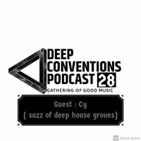 Gathering Of Good Music 28 Guest Mix By CY by Deep Conventions Podcast
