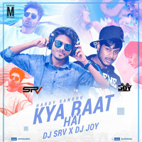 Kya Baat Ay - DJ JOY &amp; DJ SRV by DJ JOY