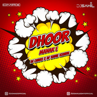 Dhoor - Manak E (Remix)DJ Omax X DJ Sahil Kemya by DJ OMAX OFFICIAL