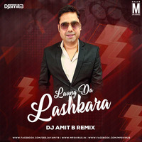 Laung Da Lashkara (Remix) - DJ Amit B by MP3Virus Official