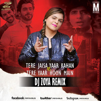 Tere Jaisa Yaar Kahan vs Tera Yaar Hoon Main (Mashup) - DJ Zoya Remix by MP3Virus Official
