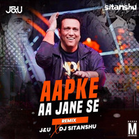 Aapke Aa Jane Se (Remix) - J&amp;U x DJ Sitanshu by MP3Virus Official