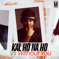 Kal Ho Na Ho vs Without You (Extended) - Astreck by MP3Virus Official