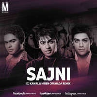 Sajni - DJ Kawal &amp; Hiren Chawda Remix by MP3Virus Official