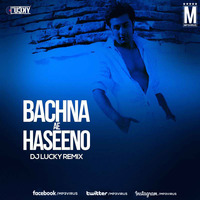 Bachna Ae Haseeno (Remix) - DJ Lucky by MP3Virus Official