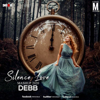 Silence Love Mashup 2020 - Debb by MP3Virus Official