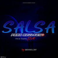 Salsa Para Adultos MixTape By @Djseo_507 by @theurbanflow507