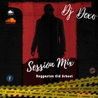 Session Mix 1 Old School -  Dj Dexo by Dj Dexo. pe