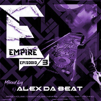 Alex Da Beat - EMPIRE 3 | Afro House / Tech House / Techno by Alex Da Beat