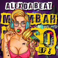 Alex Da Beat - Moombahtoso 8 | Lo mejor del moombah by Alex Da Beat