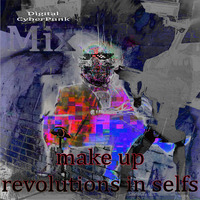 kach - make up revolutions in selfs vol8..8 digital cyberpunk mix by Max b_d Kach