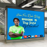 URBAN FUSE RADIO THERAPY EPISODE 15 TRAP DOSE 2020 DJ CLEARKUT by Dj clearkut