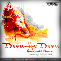 Deva Ho Deva Ganpati Deva - Dj Adarsh Remix | Free Download Link In The Description by Dj Adarsh