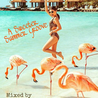 A Sweeter Summer Groove mixed by ReinaR by MOTS