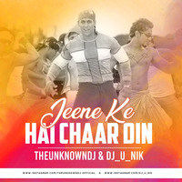 Jeene Ke Hai Char - ( REMIX ) - THEUNKNOWNDJ X DJ_U_NIK by Dj_U_NIK