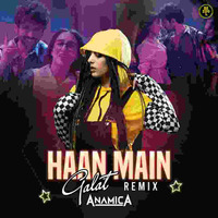 Haan Main Galat (Remix) - DJ Anamika by MUSIC 100 LIFE